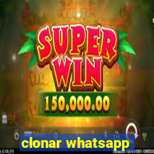 clonar whatsapp